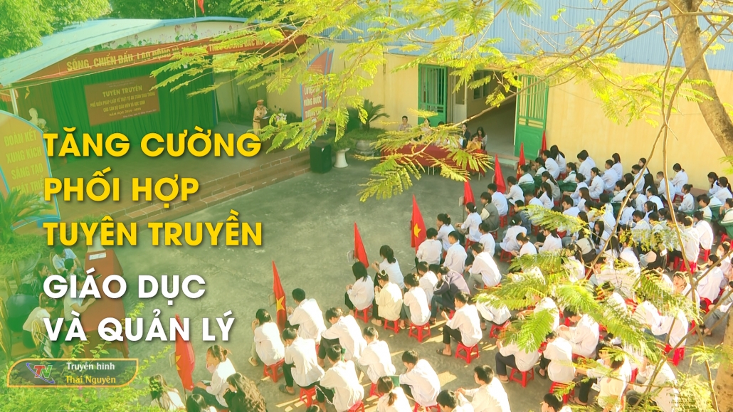 Tăng cường phối hợp tuyên truyền, giáo dục và quản lý