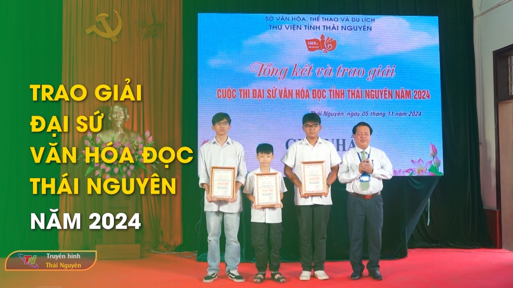 Trao giải đại sứ Văn hóa đọc Thái Nguyên năm 2024 - Măng non Thái Nguyên 11/10/2024