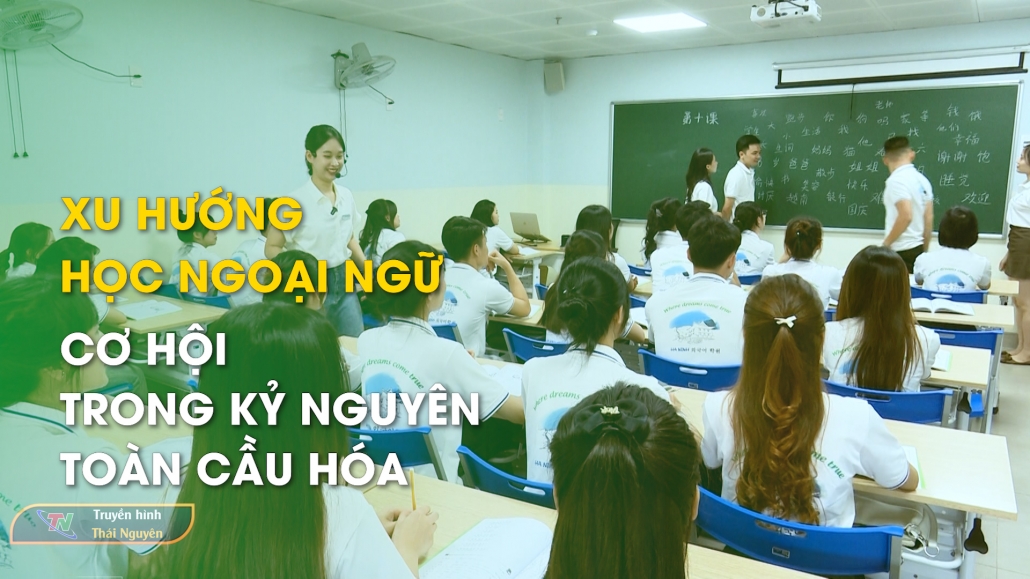 Xu hướng học ngoại ngữ - Cơ hội trong kỷ nguyên toàn cầu hóa