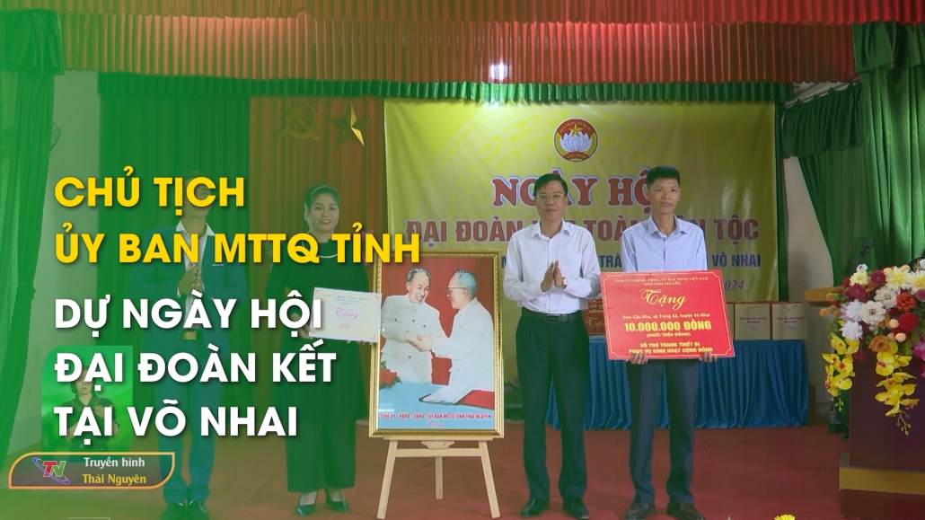 Chủ tịch Ủy ban MTTQ Tỉnh dự Ngày hội Đại đoàn kết tại Võ Nhai