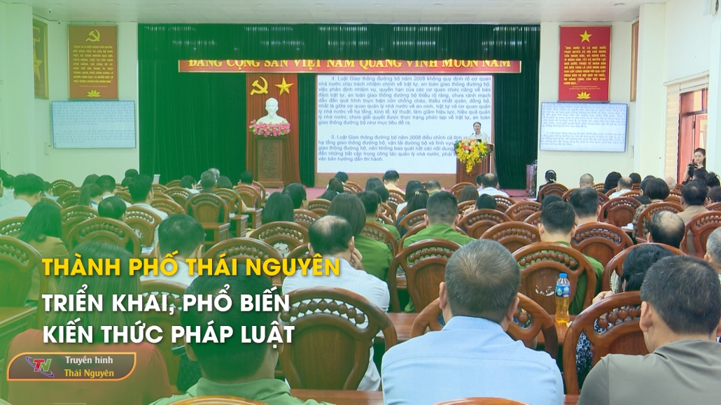 Thành phố Thái Nguyên: Triển khai, phổ biến kiến thức pháp luật