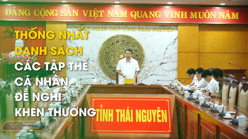 Thống nhất danh sách các tập thể, cá nhân đề nghị khen thưởng