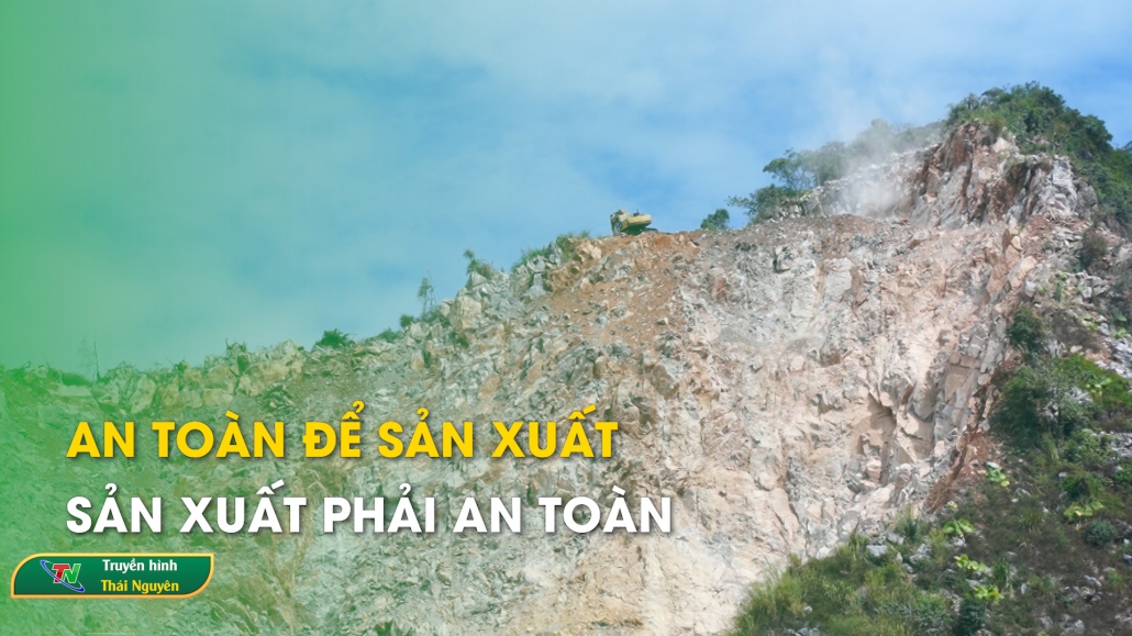 An toàn để sản xuất, sản xuất phải an toàn