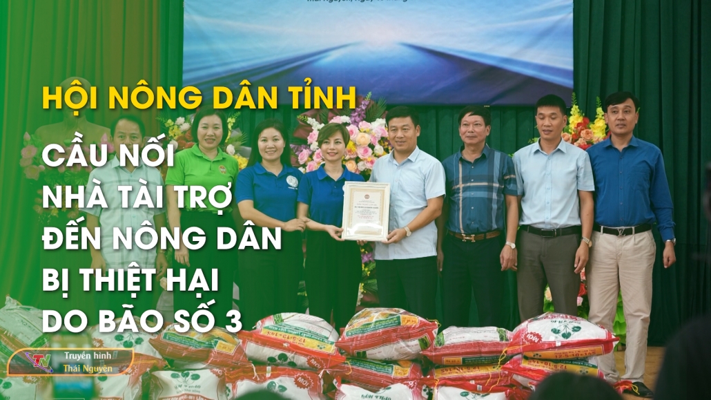 Hội nông dân tỉnh – Cầu nối nhà tài trợ đến nông dân bị thiệt hại do bão số 3