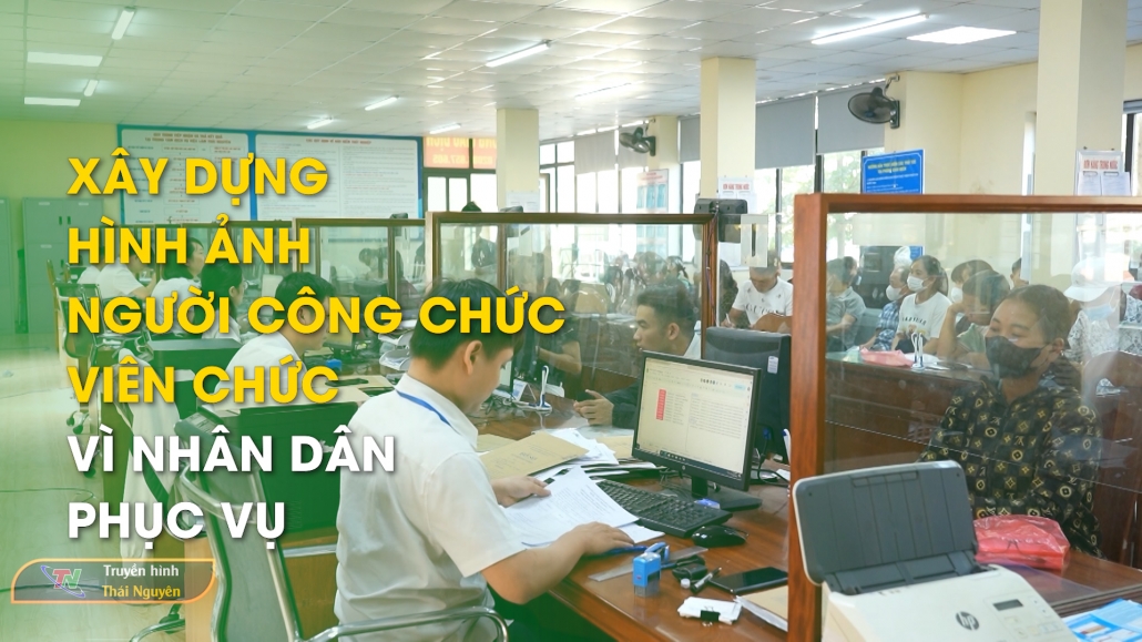 Xây dựng hình ảnh người công chức, viên chức vì nhân dân phục vụ - Thi đua yêu nước 21/11/2024