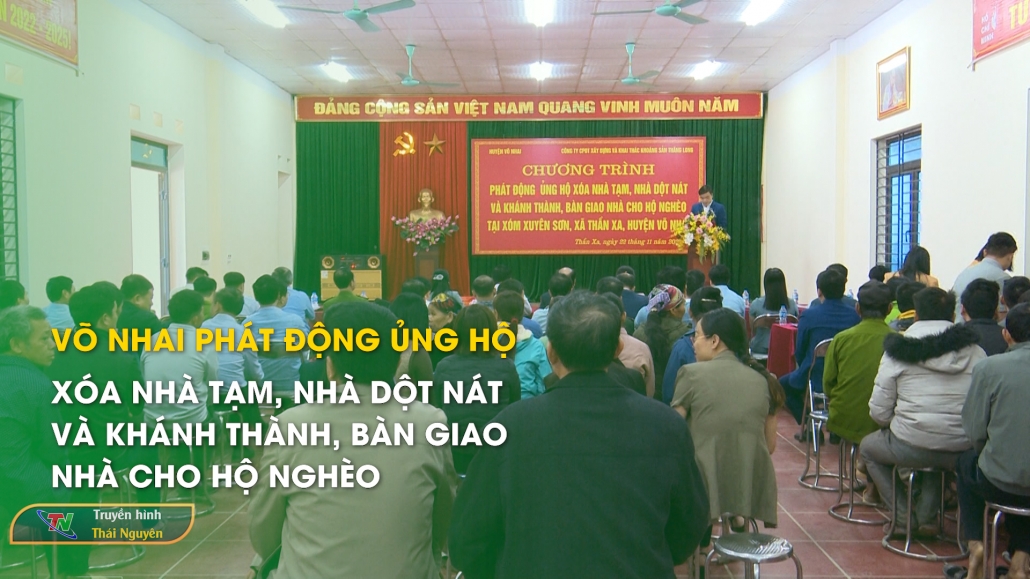 Võ Nhai phát động ủng hộ xóa nhà tạm, nhà dột nát và khánh thành, bàn giao nhà cho hộ nghèo