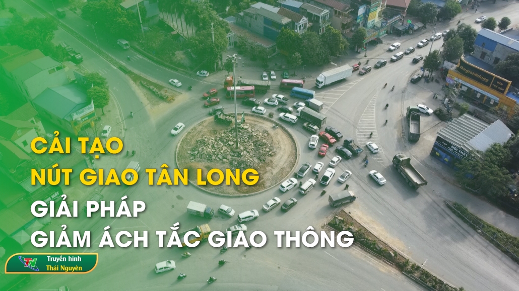 Cải tạo nút giao Tân Long, giải pháp giảm ách tắc giao thông