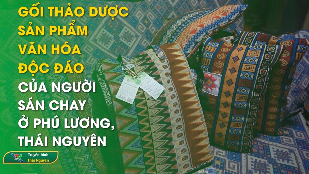 Gối thảo dược – sản phẩm văn hóa độc đáo của người Sán Chay ở Phú Lương, Thái Nguyên | Chuyên mục Cộng đồng các dân tộc Việt Nam ngày 5/12/2024