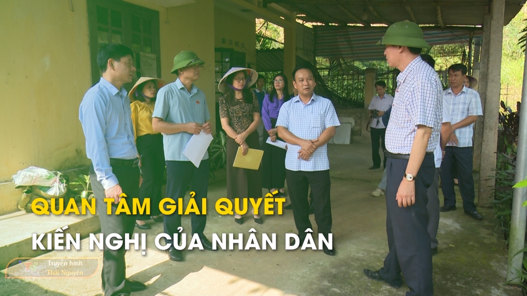 Quan tâm giải quyết kiến nghị của nhân dân