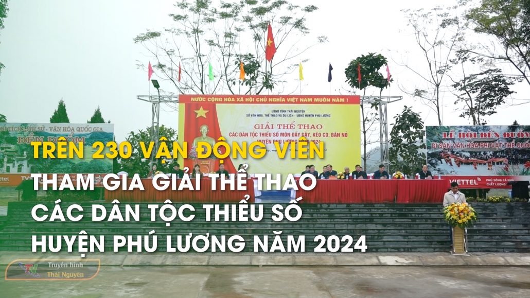 Trên 230 vận động viên tham gia giải thể thao các dân tộc thiểu số huyện Phú Lương năm 2024