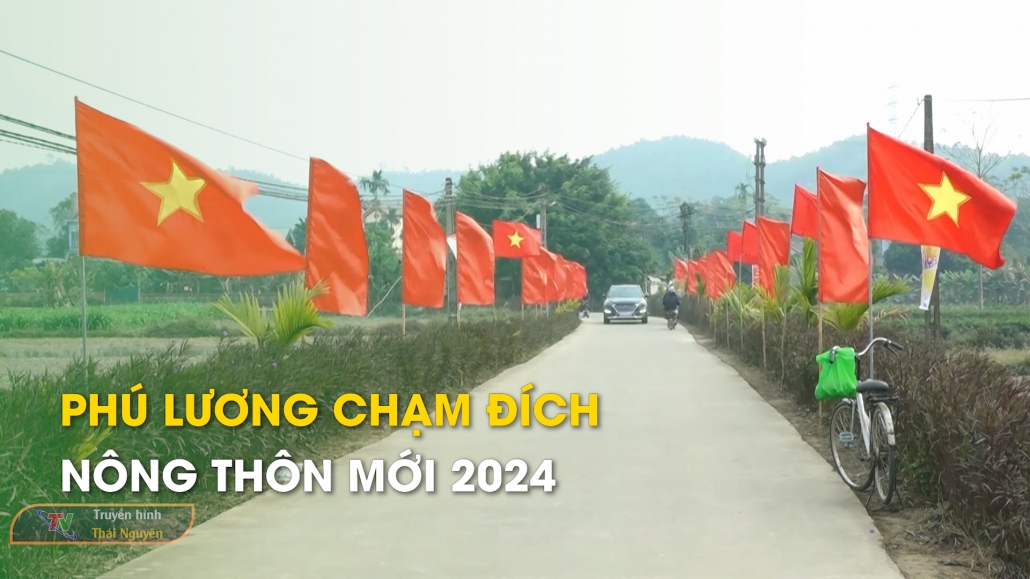 Phú Lương chạm đích nông thôn mới 2024