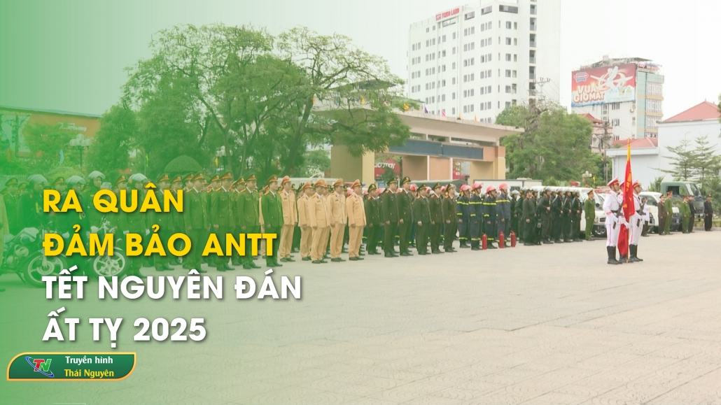 Ra quân đảm bảo ANTT Tết Nguyên đán Ất Tỵ 2025