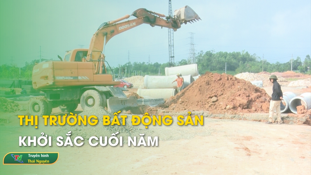 Thị trường bất động sản khởi sắc cuối năm – Bản tin bất động sản