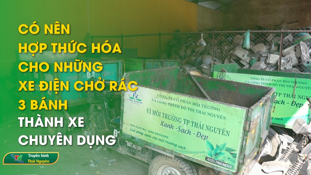 Có nên hợp thức hóa cho những xe điện chở rác 3 bánh thành xe chuyên dụng | Chuyên mục An toàn giao thông ngày 20/12/2024