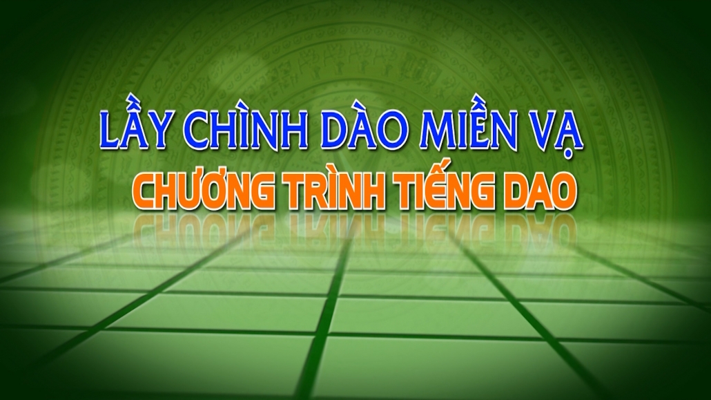 Chương trình Tiếng Dao ngày 21/12/2024