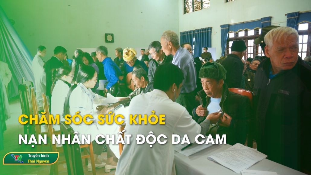 Chăm sóc sức khỏe nạn nhân chất độc da cam