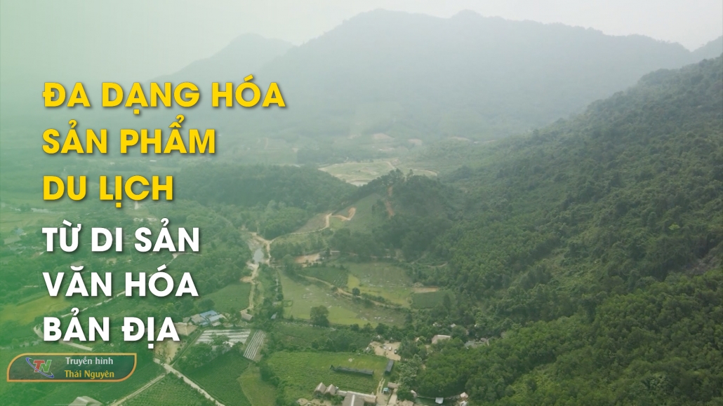 Đa dạng hóa sản phẩm du lịch từ di sản văn hóa bản địa