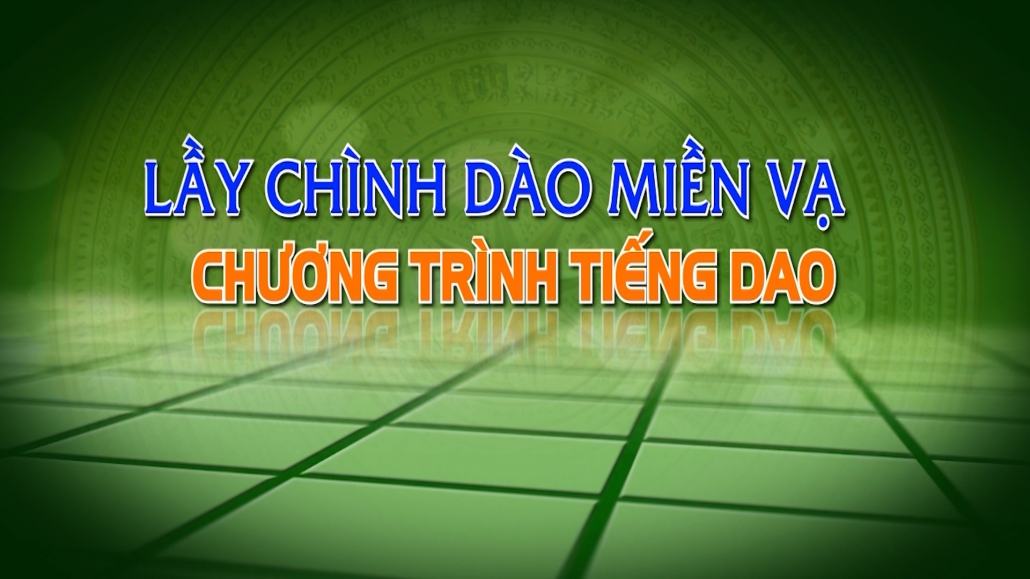 Chương trình Tiếng Dao ngày 26/12/2024