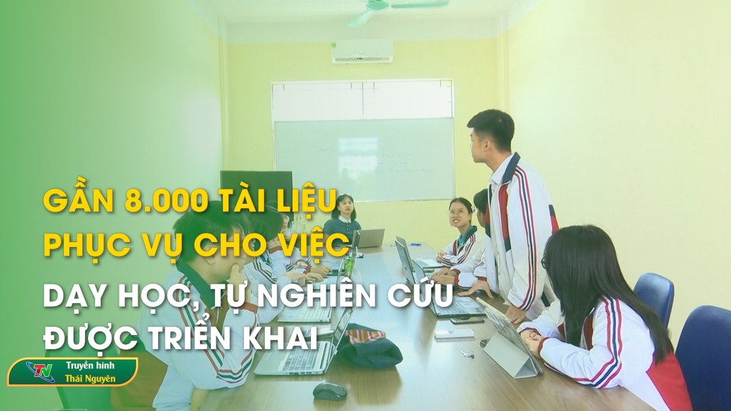 Gần 8.000 tài liệu phục vụ cho việc dạy học, tự nghiên cứu được triển khai