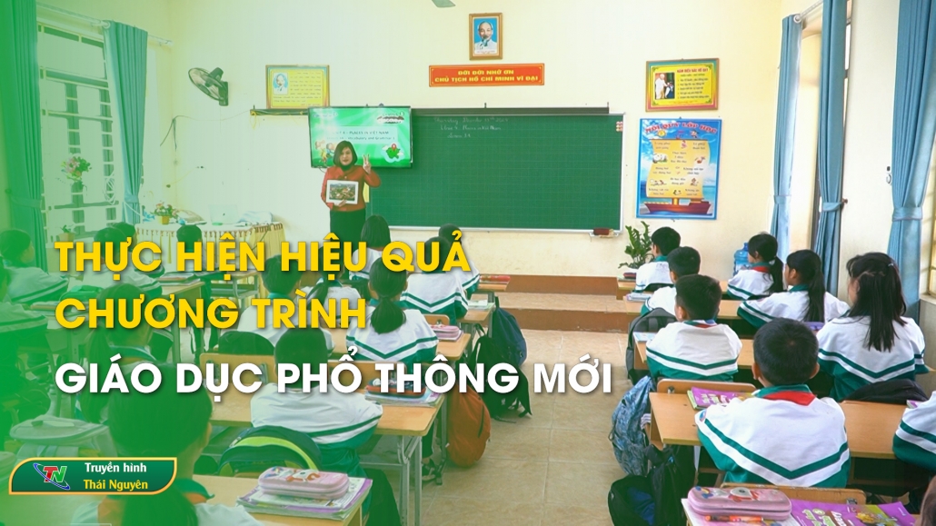 Thực hiện hiệu quả chương trình giáo dục phổ thông mới