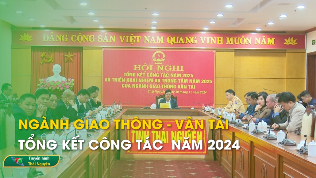 Ngành Giao thông – Vận tải tổng kết công tác  năm 2024