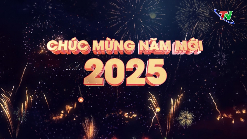 Chào năm mới 2025 – Thời cơ mới – Vận hội mới