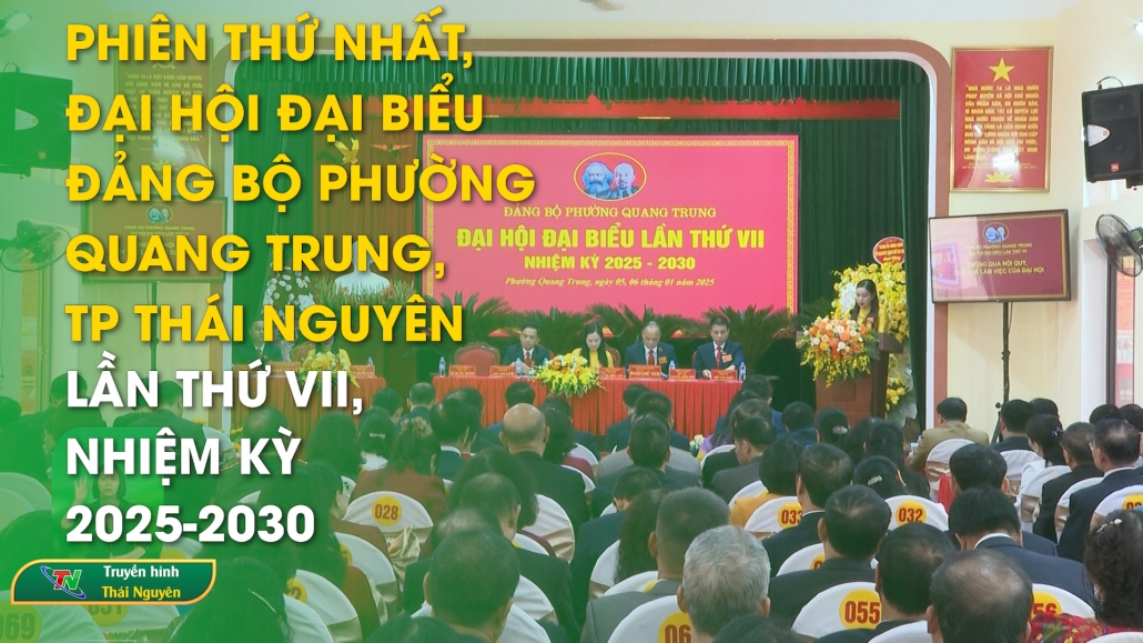 Phiên thứ nhất, Đại hội Đại biểu Đảng bộ phường Quang Trung, TP Thái Nguyên lần thứ VII, nhiệm kỳ 2025-2030