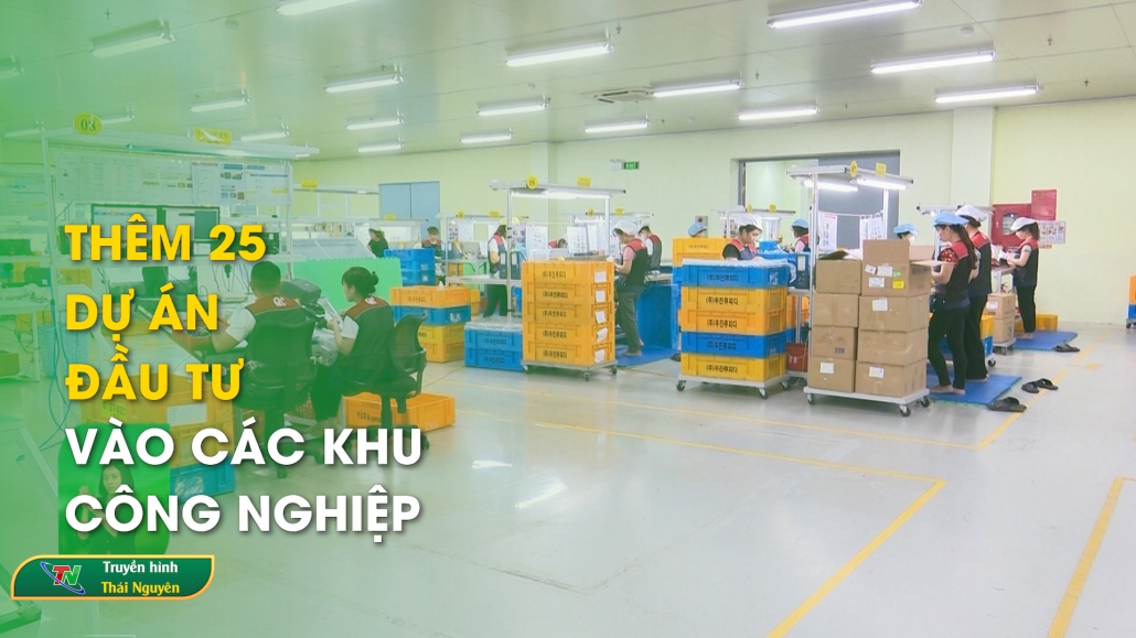 Thêm 25 dự án đầu tư vào các khu công nghiệp