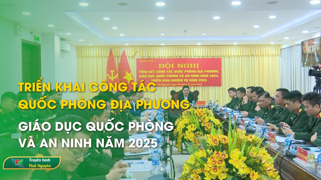 Triển khai công tác Quốc phòng địa phương, giáo dục quốc phòng và an ninh năm 2025