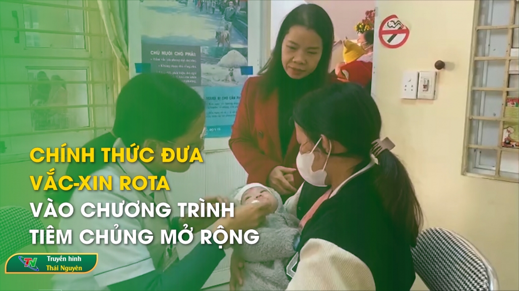 Chính thức đưa vắc-xin Rota vào chương trình tiêm chủng mở rộng