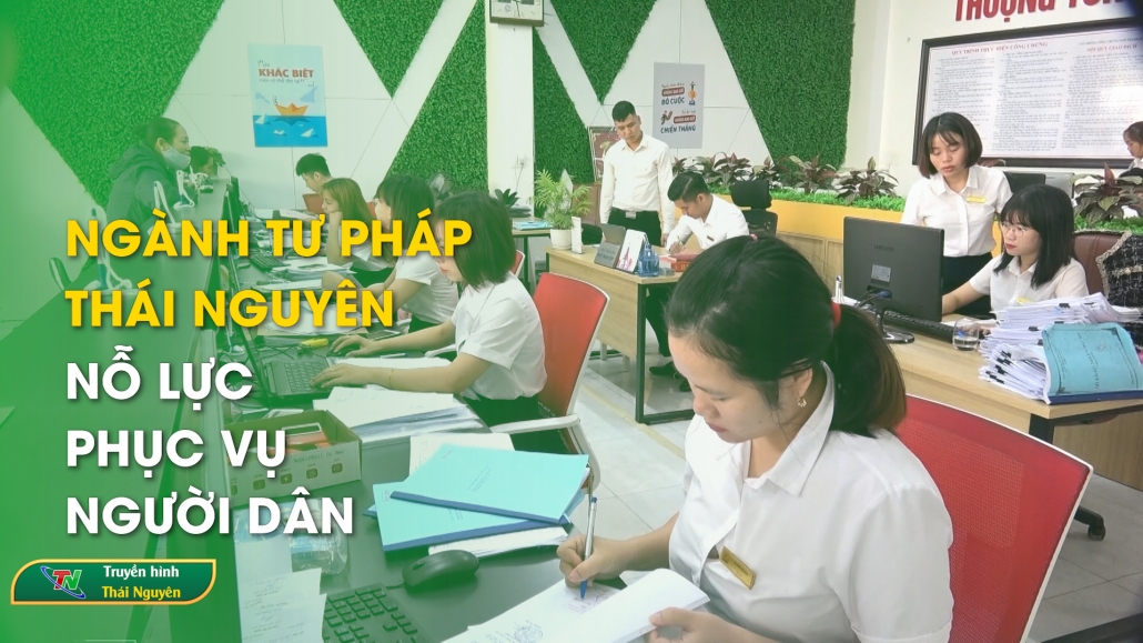 Ngành Tư pháp Thái Nguyên nỗ lực phục vụ người dân