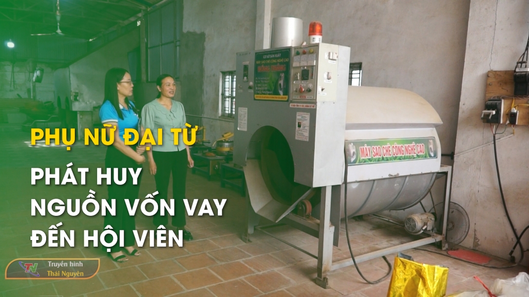 Phụ nữ Đại Từ phát huy nguồn vốn vay đến hội viên - Chính sách cuộc sống 16/1/2025