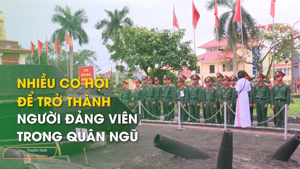 Nhiều cơ hội để trở thành người Đảng viên trong quân ngũ