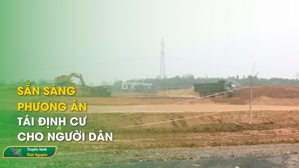 Sẵn sàng phương án tái định cư cho người dân