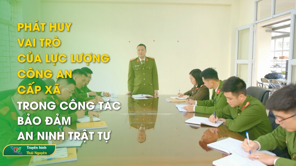 Phát huy vai trò của lực lượng Công an cấp xã trong công tác bảo đảm an ninh trật tự | Chuyên mục An ninh Thái Nguyên ngày 5/4/2025