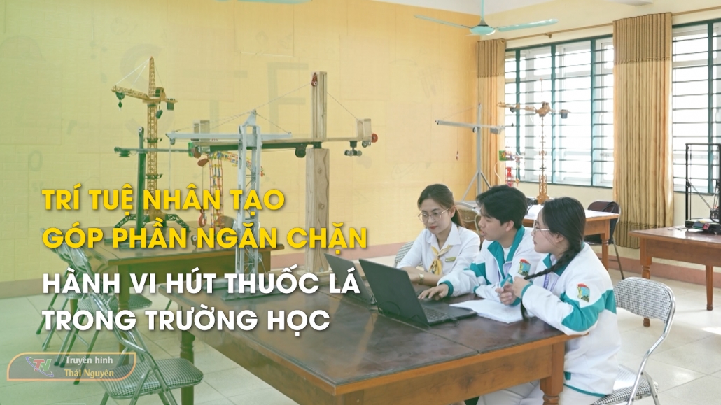 Trí tuệ nhân tạo góp phần ngăn chặn hành vi hút thuốc lá trong trường học – Nghị quyết 57  6/4/2025