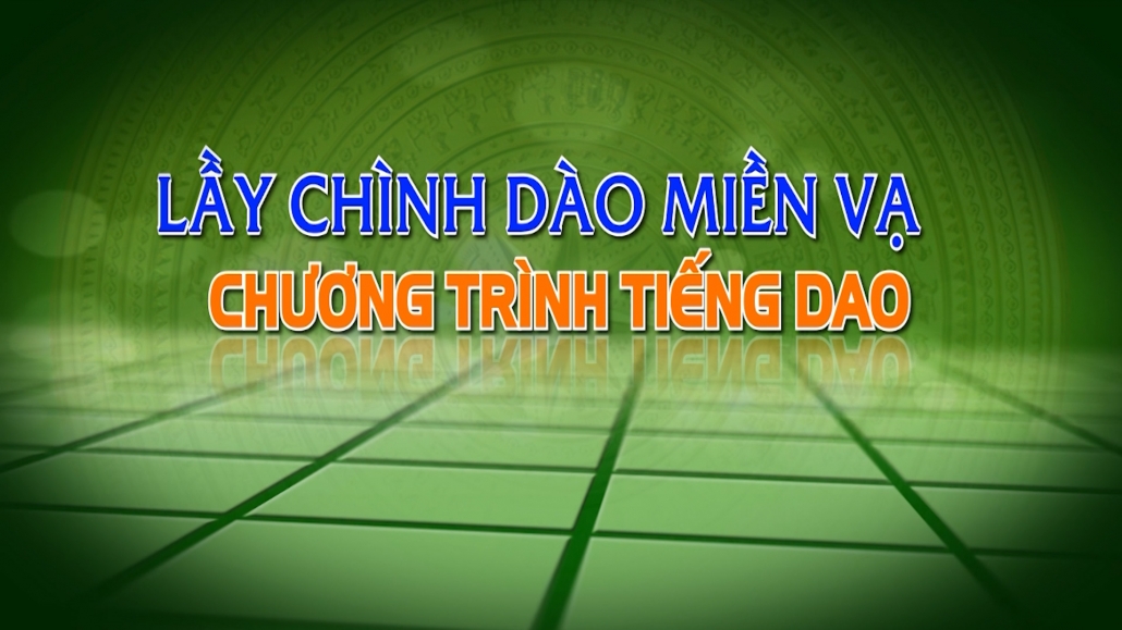 Chương trình Tiếng Dao ngày 12/4/2025