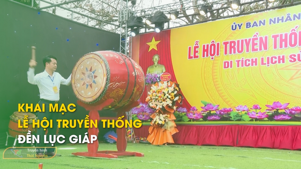 Khai mạc Lễ hội truyền thống đền Lục Giáp