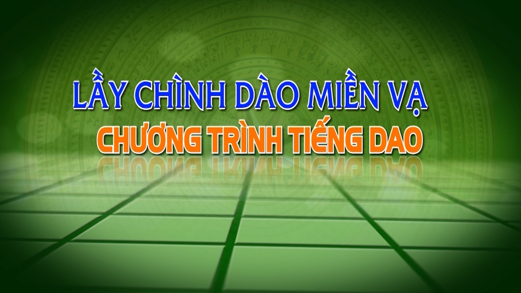 Chương trình Tiếng Dao ngày 17/4/2025