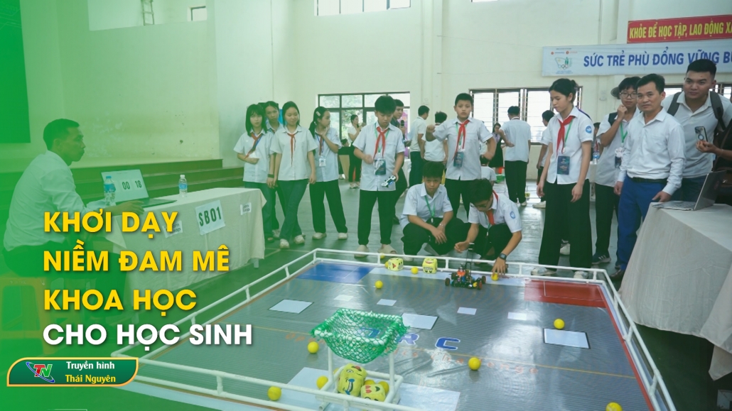 Khơi dạy niềm đam mê khoa học cho học sinh
