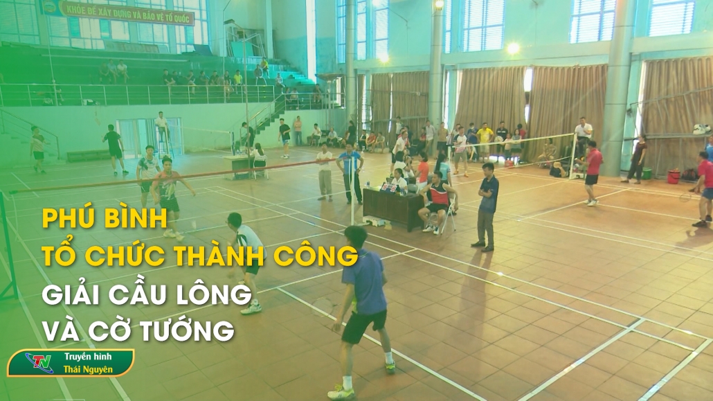 Phú Bình tổ chức thành công giải cầu lông và cờ tướng