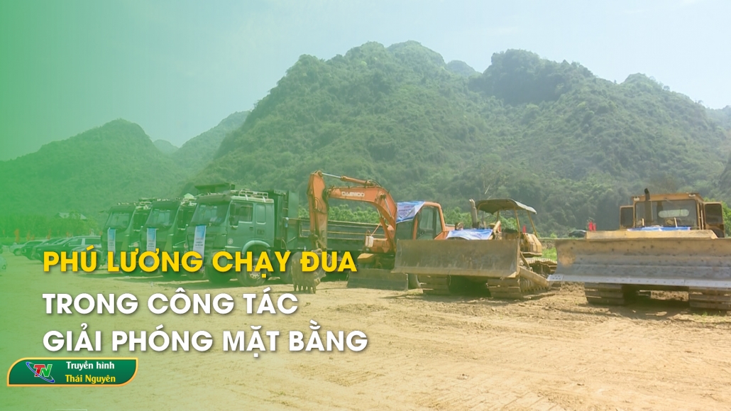 Phú Lương chạy đua trong công tác giải phóng mặt bằng