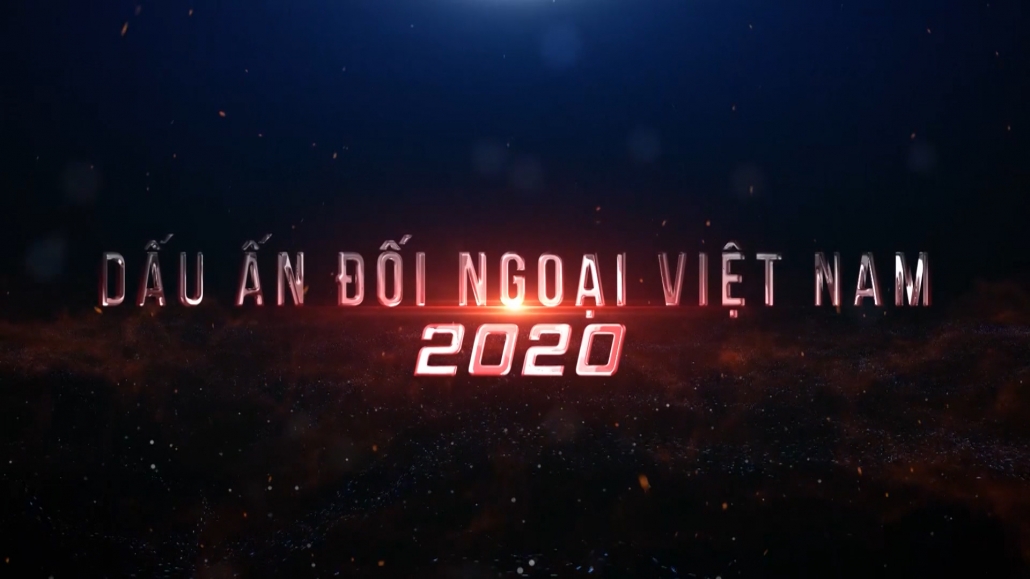 Phim tài liệu: Dấu ấn Đối ngoại Việt Nam 2020